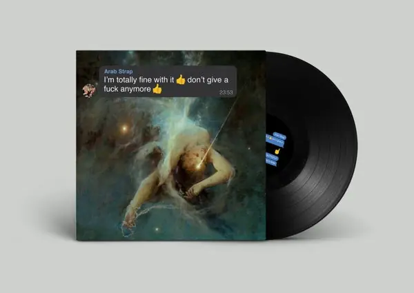 Arab Strap - I'm Totally Fine With It Don't Give a Fuck Anymore (LP) Free Returns
