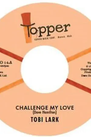 Viral Tobi Lark - Challenge My Love / Sweep It Out In the Shed (Single)