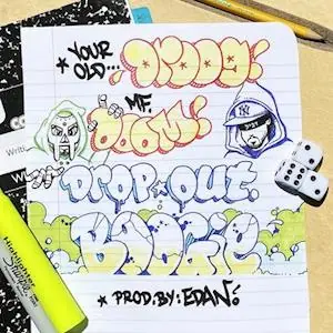 Original Your Old Droog & Mf Doom - Dropout Boogie (Single)