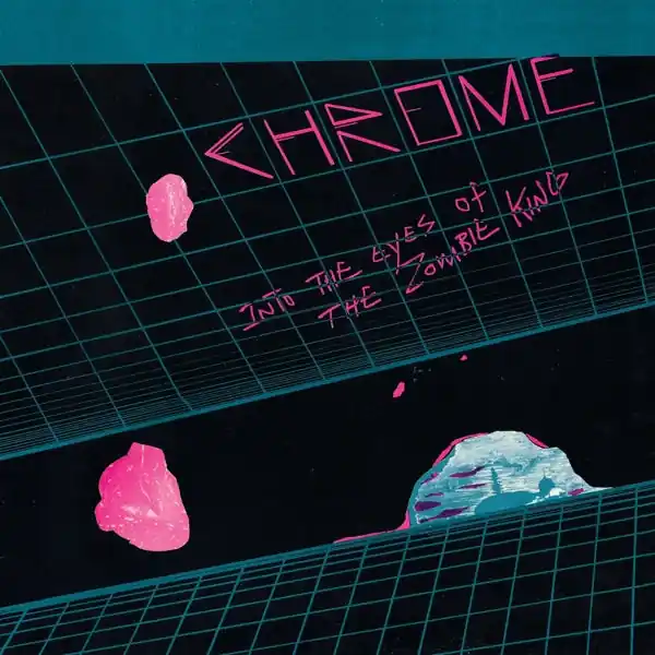 Chrome - Into the Eyes of the Zombie King (LP) Same Day Shipping