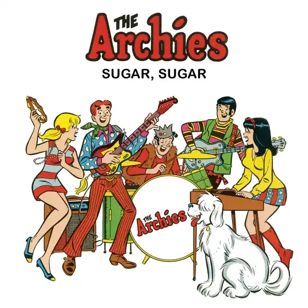 Don’t Miss Out the Archies - Sugar Sugar (Single)
