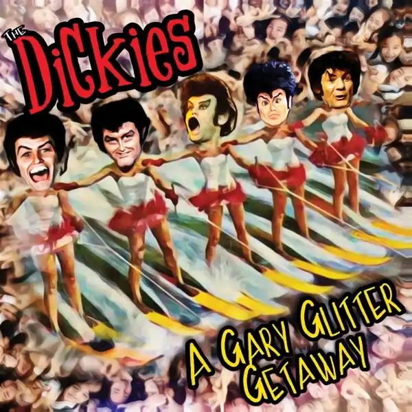 the Dickies - Gary Glitter Getaway (Single) Luxury