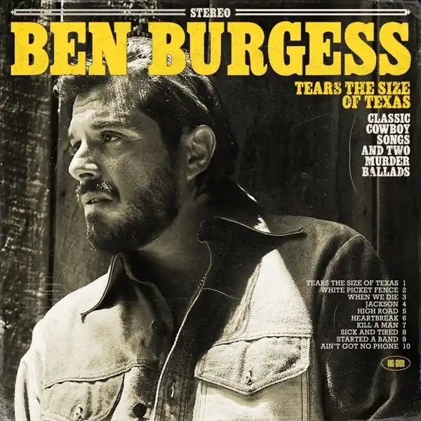 Ben Burgess - Tears the Size of Texas (LP) Today Only