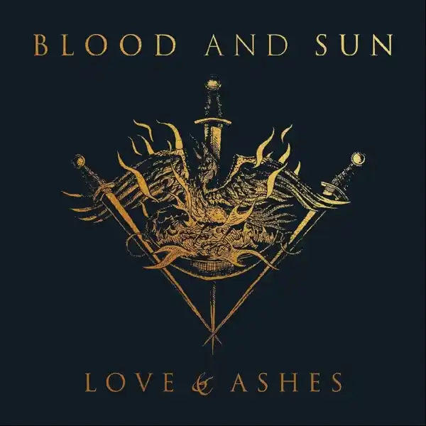 Blood and Sun - Love & Ashes (LP) Top Pick