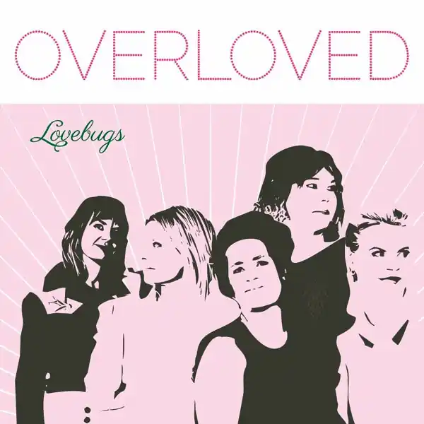 Lovebugs - Overloved (LP) Get Yours