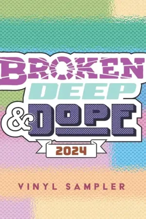 V/A - Broken, Deep & Dope : Sampler 2024 (Single) Top Pick
