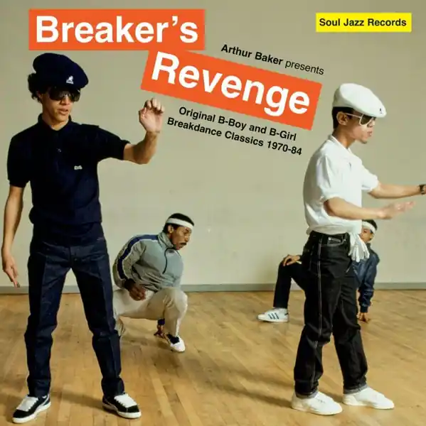 Arthur Baker - Arthur Baker Presents Breaker S Revenge and Original B-Boy and B-Girl Breakdance Classics 1970-84 (2 LPs) Sale