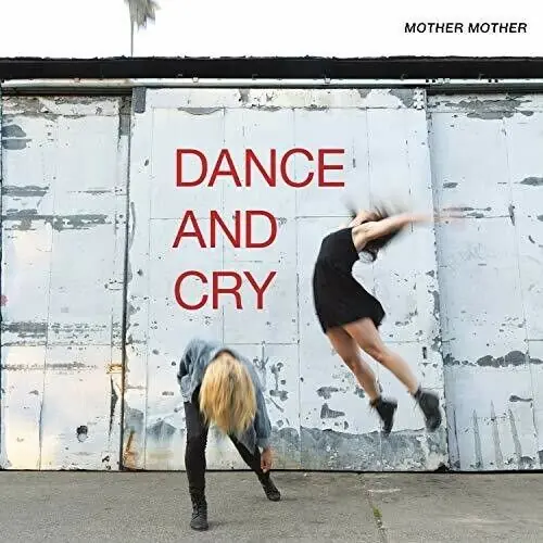 Mother Mother - Dance & Cry (LP) Warranty Included
