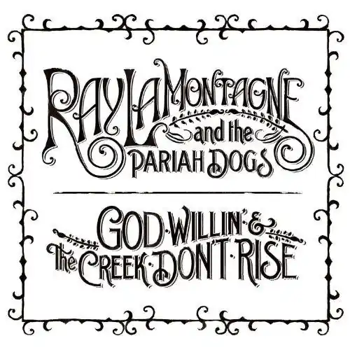 Ray and the Pariah Lamontagne - God Willin' and the Creek Don't Rise (2 LPs) Special Offer