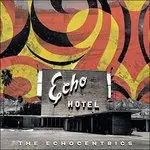 Echocentrics - Echo Hotel (LP) Special Offer