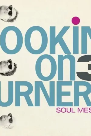 Cookin' On 3 Burners - Soul Messin': 10 Year Anniversary Edition (LP) Instant Buy