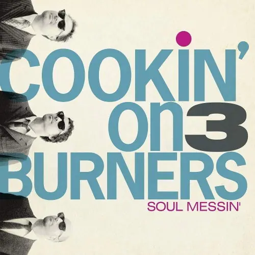 Cookin' On 3 Burners - Soul Messin': 10 Year Anniversary Edition (LP) Instant Buy