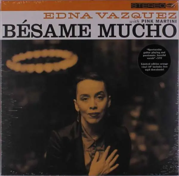 Pink Martini With Edna Vazquez - Besame Mucho (Single) Exclusive