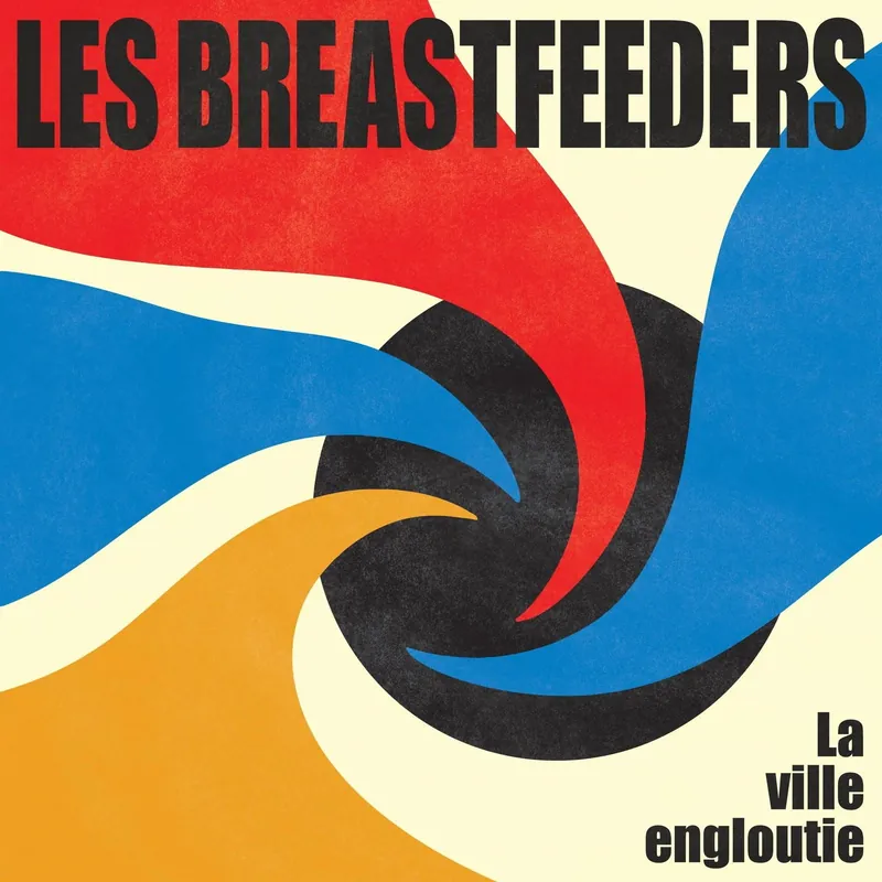 Money Back Guarantee Les Breastfeeders - La Ville Engloutie (LP)