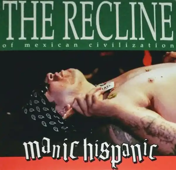 Manic Hispanic - Recline of Mexican Civilization (LP) Discount