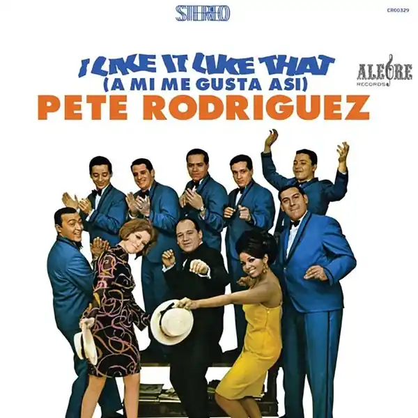 Weekend Sale Pete 'El Conde Rodriguez - I Like It Like That (A Mi Me Gusta Asi) (LP)