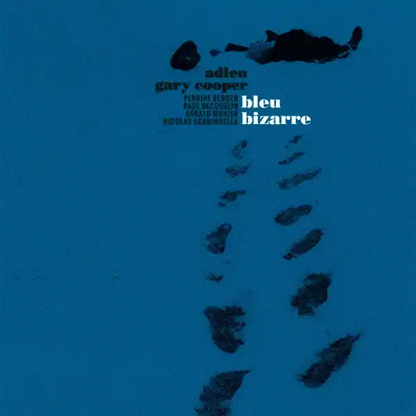 Adieu Gary Cooper - Bleu Bizarre (+CD) (2 LPs) Buy Direct