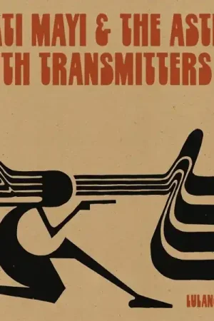 Nyati Mayi & the Astral Synth Transmitters - Lulanga Tales (LP) Fast Shipping