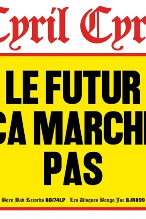 Free Shipping Cyril Cyril - Le Futur Ca Marche Pas (LP)