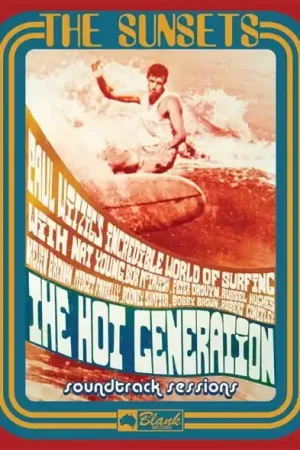 the Sunsets - Hot Generation Soundtrack Sessions (LP) While Supplies Last