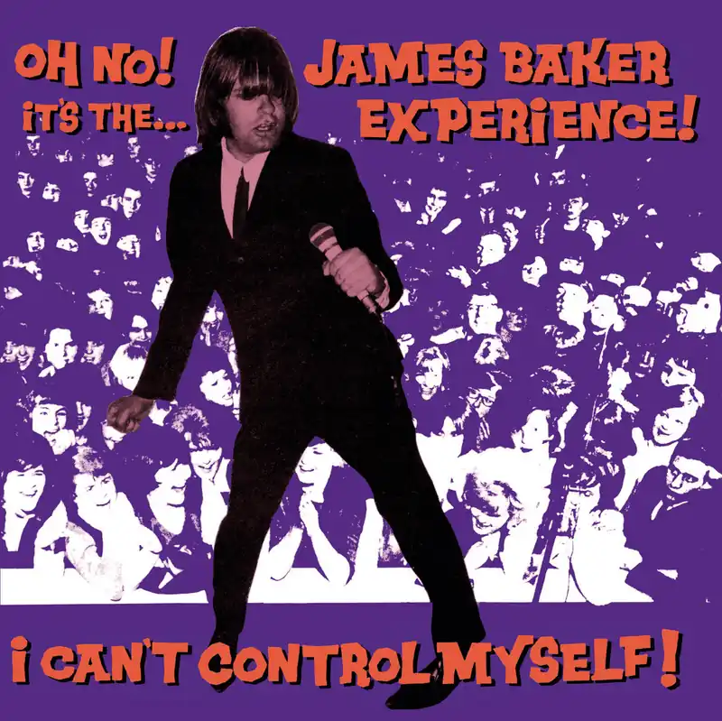 James Baker Experience! - I Can't Control Myself! (Single) Don’t Miss Out