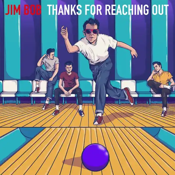 Jim Bob - Thanks For Reaching Out (LP) Today Only