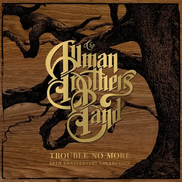 Money Back Guarantee the Allman Brothers Band - Trouble No More: 50th Anniversary Collection (10 LPs)