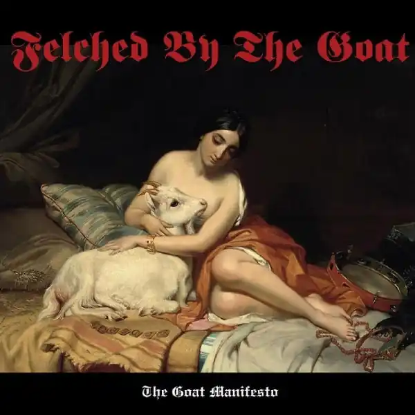 Felched By Goat - Goat Manifesto (LP) Free Shipping