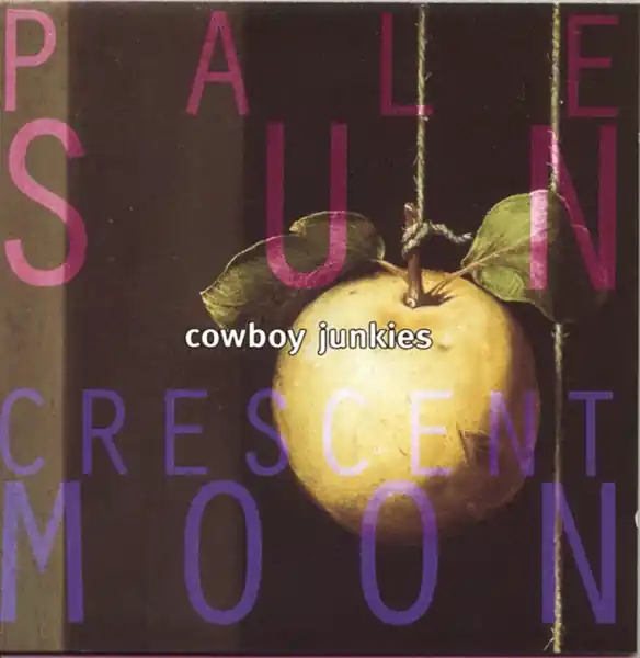 Cowboy Junkies - Pale Sun Crescent Moon (2 LPs) Sale