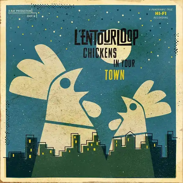 L'entourloop - Chickens In Your Town (LP) Popular