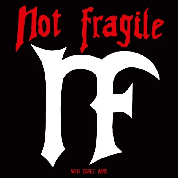 Instant Buy Not Fragile - Who Dares Wins (LP)