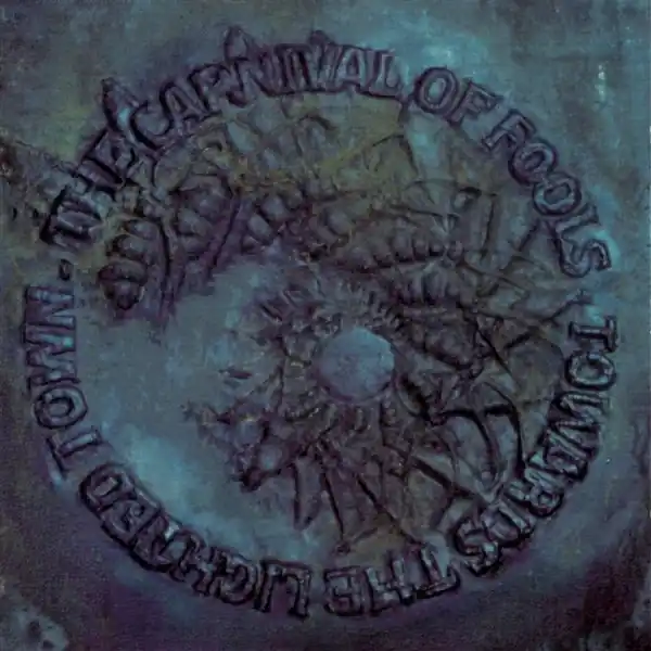 Carnival of Fools - Towards the Lighted Town (LP) Final Sale