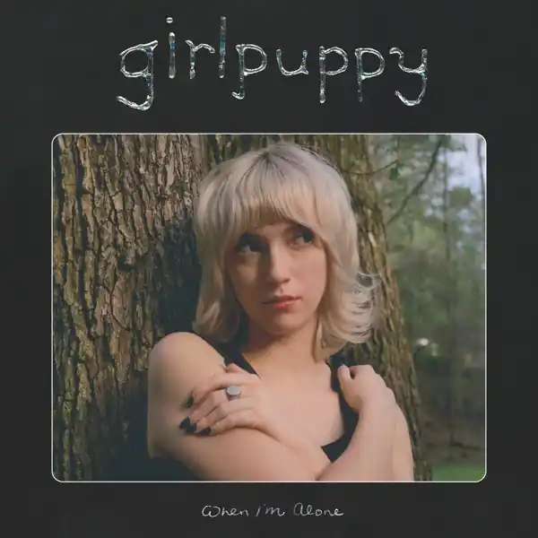 Girlpuppy - When I'm Alone (LP) Money Back Guarantee