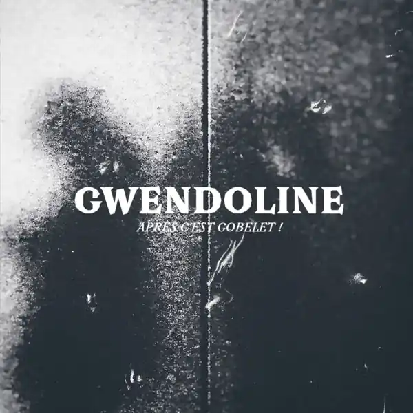 Get Yours Gwendoline - Apres C'est Gobelet! (LP)