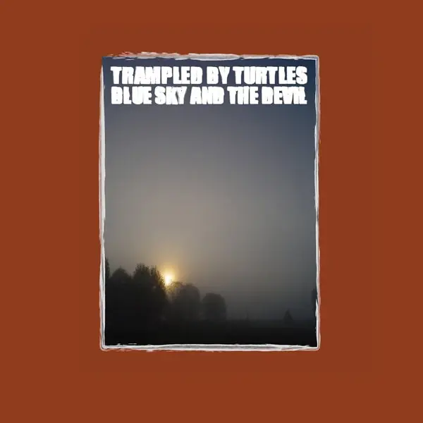 Trampled By Turtles - Blue Sky & the Devil (LP) Wholesale