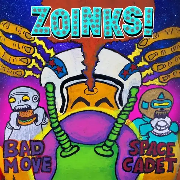 Handmade Zoinks! - Bad Move, Space Cadet (LP)