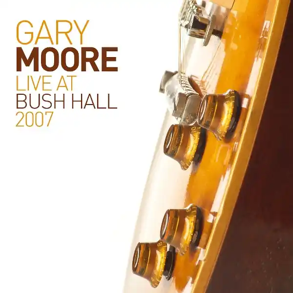 Big Sale Gary Moore - Live At Bush Hall 2007 (2 LPs)