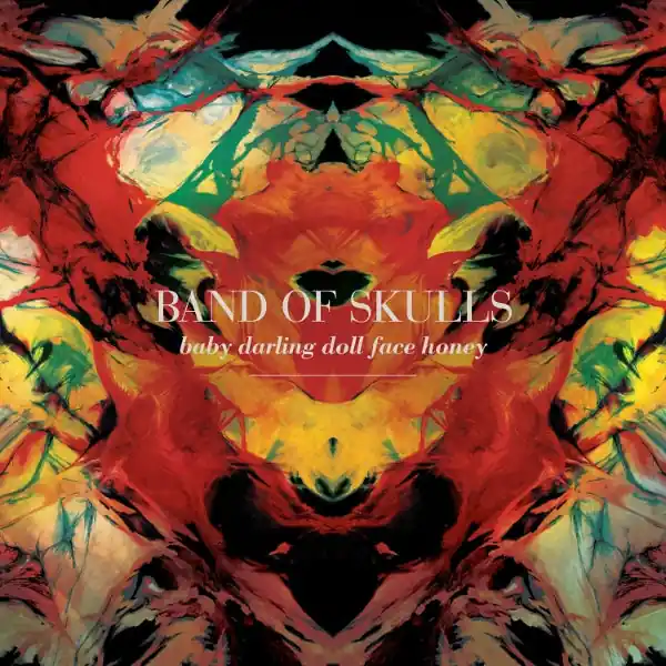 Band of Skulls - Baby Darling Doll Face Honey (LP) Limited Edition