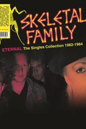 Place Order Skeletal Family - Eternal: the Singles Collection 1982-1984 (LP)