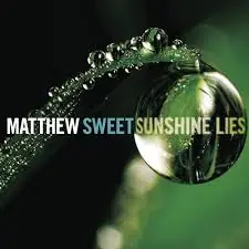 Matthew Sweet - Sunshine Lies + 4 (2 LPs) Latest