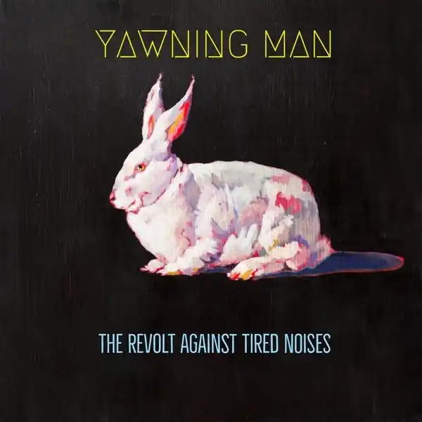 Yawning Man - Revolt Against Tired Noses (LP) Discount