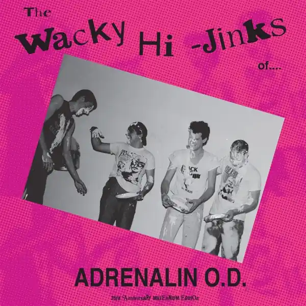 Special Discount Adrenalin O.D. - The Wacky Hi-Jinks of... (35 Ann. Edition) (LP)