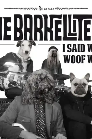 Grab Now Barkelliters - I Said Woof Woof Woof (Single)