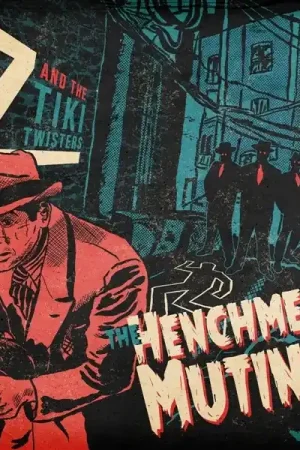 Don’t Miss Out Z & the Tiki Twisters - The Henchmen Mutiny (LP)