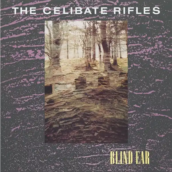 Celibate Rifles - Blind Ear (LP) In Demand