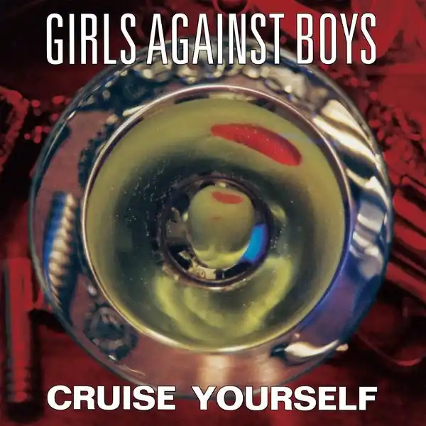 Grab Now Girls Against Boys - Cruise Yourself (LP)