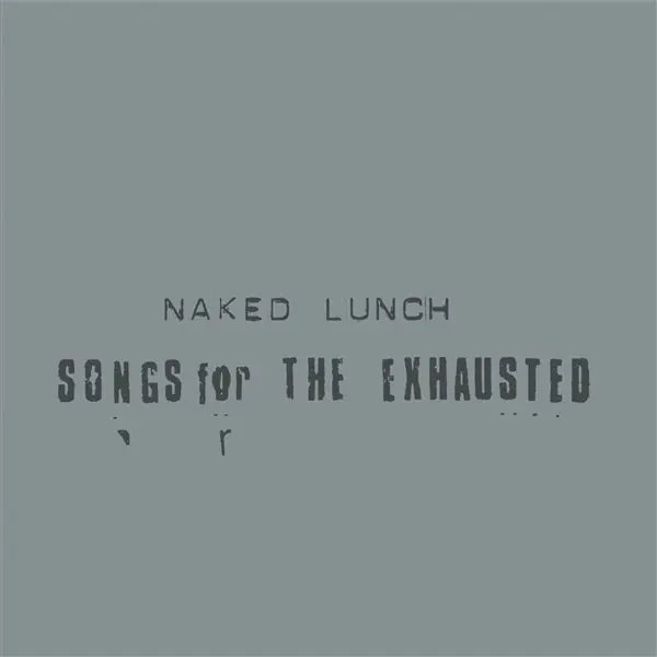 Buy Online Naked Lunch - Songs For the Exhausted (LP)