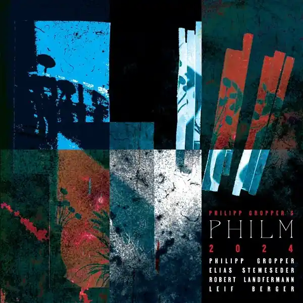 New Arrival Philipp Gropper's Philm - 2024 (LP)