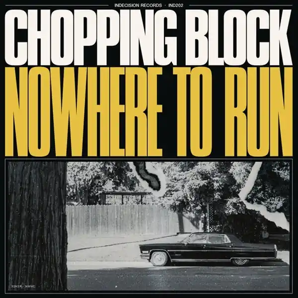 Flash Sale Chopping Block - Nowhere To Run (LP)