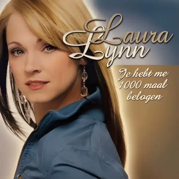 Trusted Brand Laura Lynn - Je Hebt Me 1000 Maal Belogen (Single)